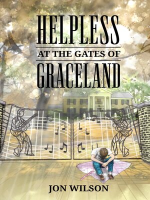 cover image of Helpless at the Gates of Graceland